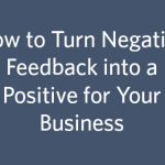How To Turn Negative Feedback Into A Positive For Your Business image Negative Positive 150x150.png