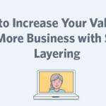 How To Increase Your Value And Win More Business With Service Layering image Service Layering 150x150.png