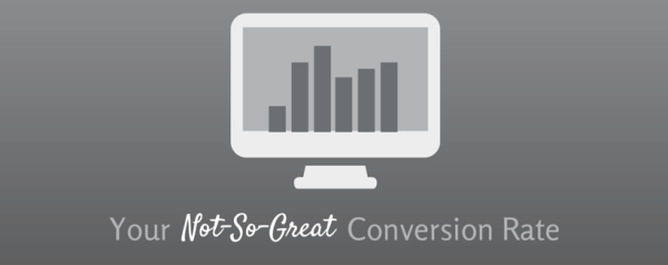 6 Reasons Your Conversion Rate Is Not So Great image g4TMlh3i 820x326.png 600x238