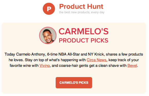 Why Product Hunt’s Emails Are So Addictive Why Product Hunt’s Emails Are So Addictive image product hunt carmelo anthony.png
