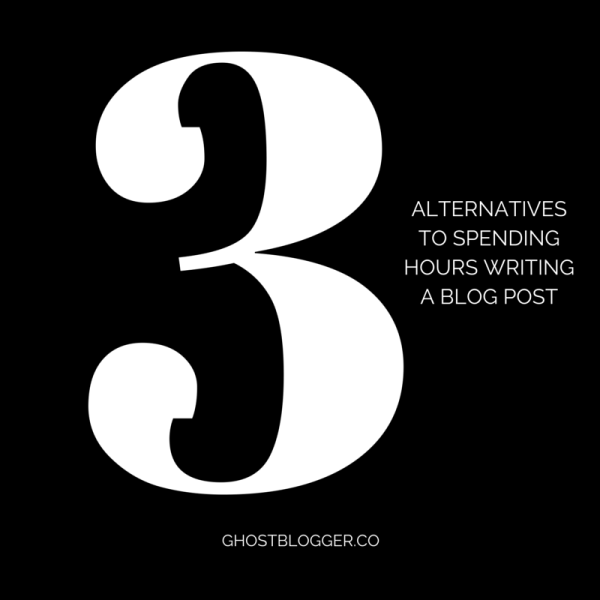 3 Alternatives To Spending Hours Writing A Blog Post image 3 Alternatives to spending hours writing a blog post.png 600x600