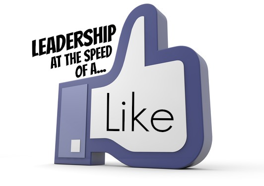 Leadership At The Speed Of A Facebook Like image Leadership At The Speed Of A Facebook Like1.jpg