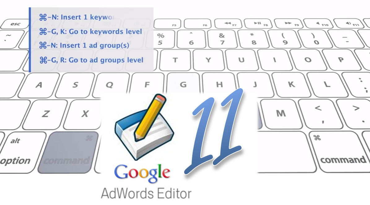 New Google AdWords Editor Version 11 Features image adwords editor 11 features.png