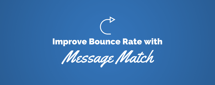 How Strong Message Match Can Save Your Bounce Rate
