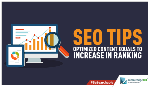 SEO Tips Optimized Content Equals to Increase in Ranking