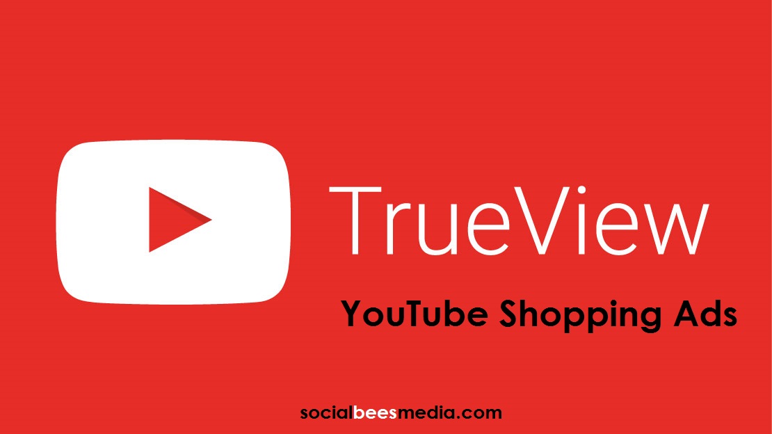 Youtube TrueView Shopping Ads