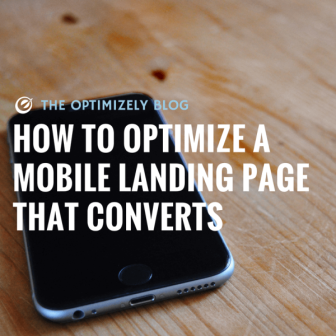 How to Optimize a Mobile Landing Page that Converts