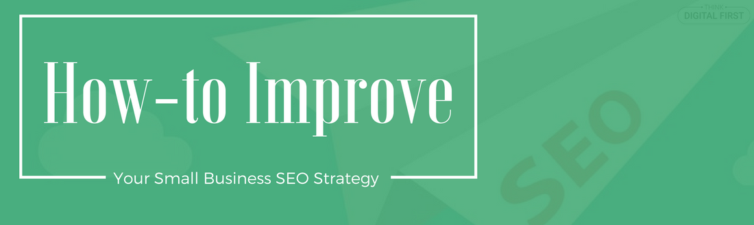 How-To Improve Your SEO Strategy as a Small Business | Online Sales ...