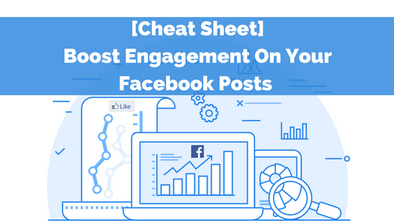 Boost Engagement On Your Facebook Posts [Infographic]
