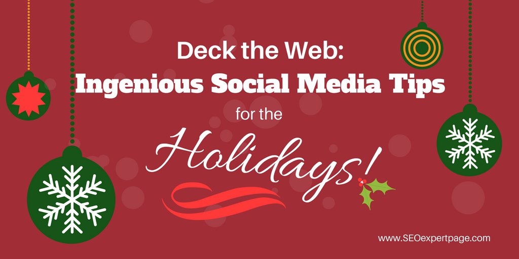 Deck the Web: Ingenious Social Media Tips for the Holidays!