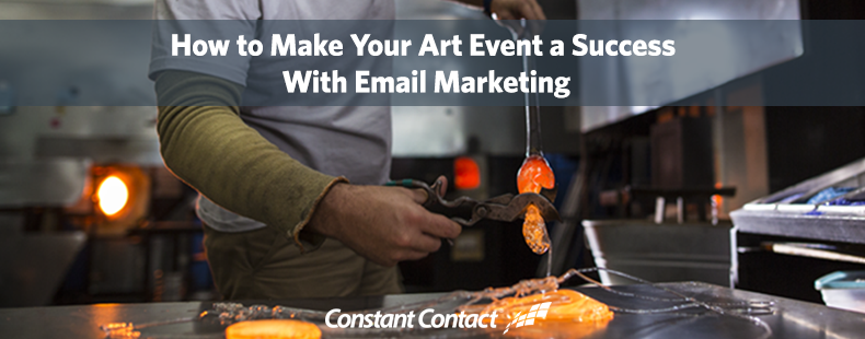 How to Make Your Art Event a Success With Email Marketing [Infographic]