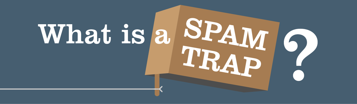 Spamtrap 101 – What is a Spamtrap & What Happens If You Send to One?
