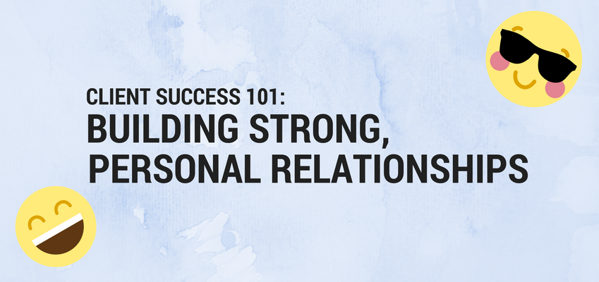 Building Strong and Personal Relationships With Customers