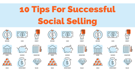 10 Tips For Successful Social Selling Based on Research