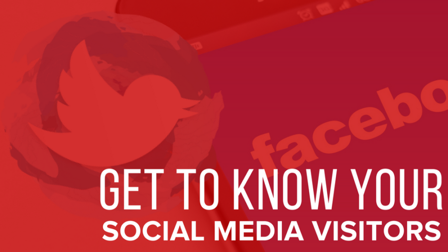 Get To Know Your Social Media Visitors
