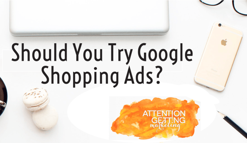Should You Try Google Shopping Ads?