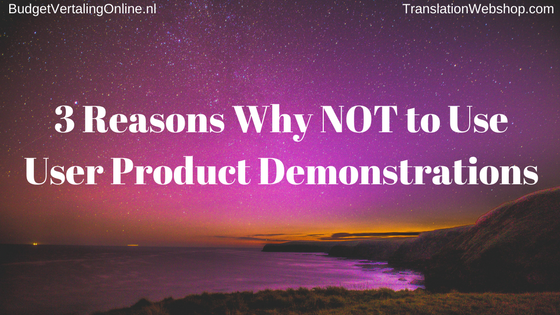 3 Reasons Why NOT to Use User Product Demonstrations