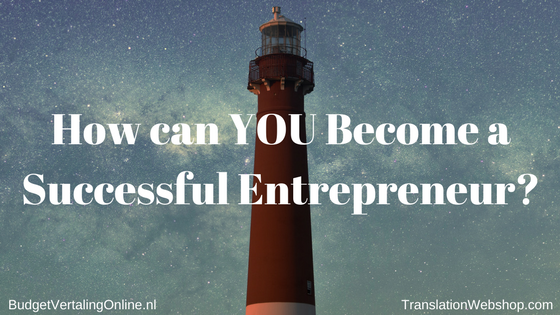 How can YOU Become a Successful Entrepreneur?