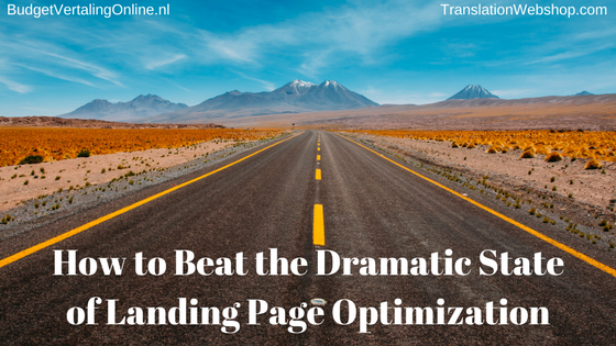 How to Beat the Dramatic State of Landing Page Optimization