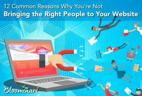 12 Common Reasons Why You’re Not Attracting Customers to Your Website