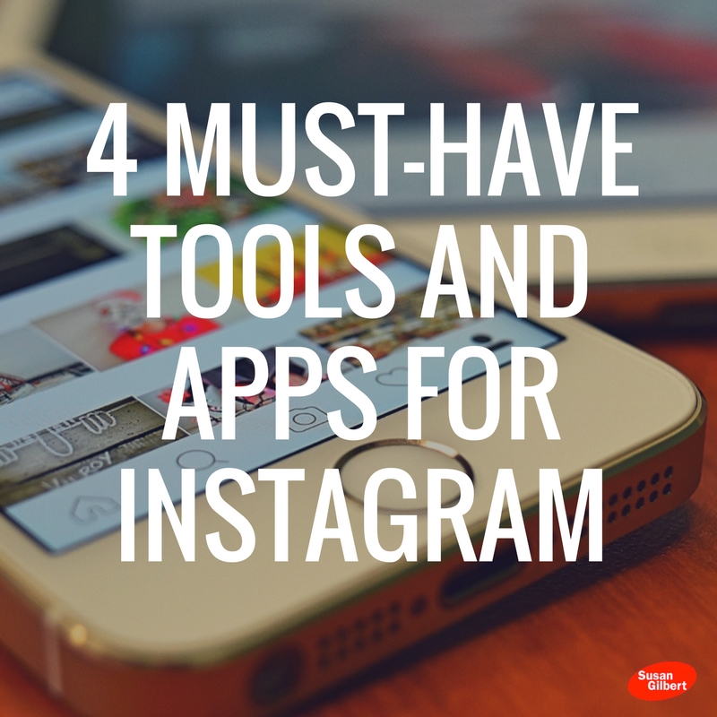 4 Must-Have Tools and Apps for Instagram