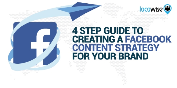 4 Step Guide To Creating A Facebook Content Strategy For Your Brand