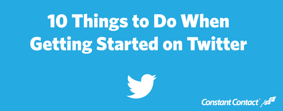 10 Things to Do When Getting Started on Twitter