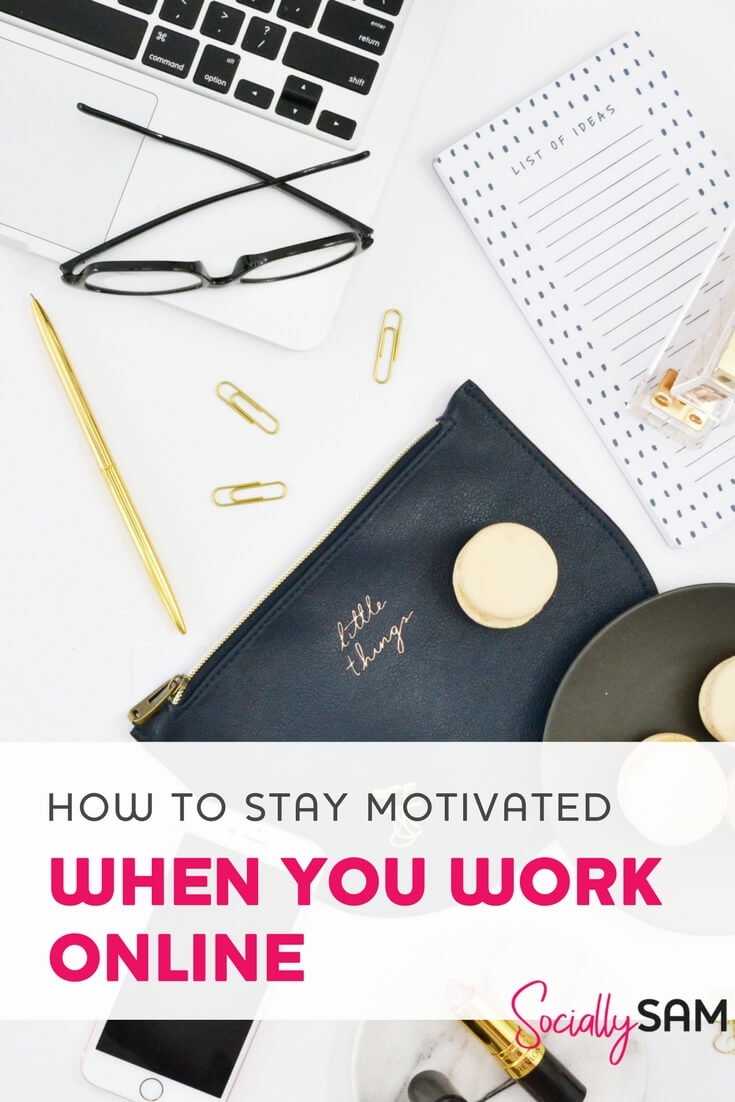 How To Stay Motivated When You Work Online