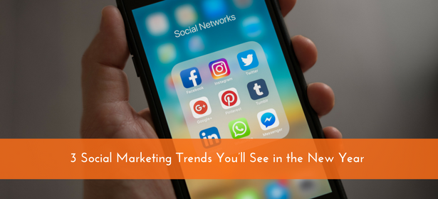 3 Social Marketing Trends You’ll See in the New Year
