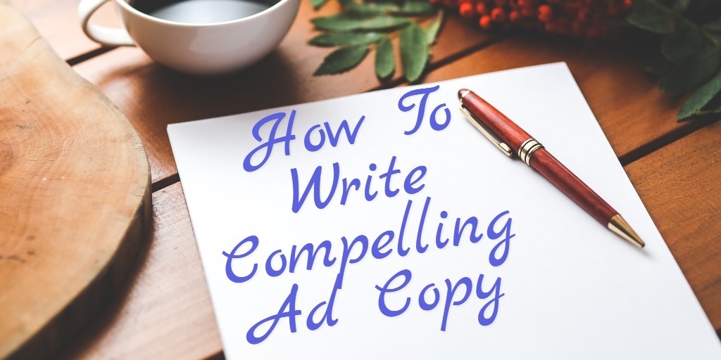How To Write Compelling Ad Copy
