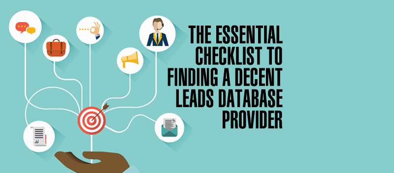 The Essential Checklist to Finding a Decent Leads Database Provider