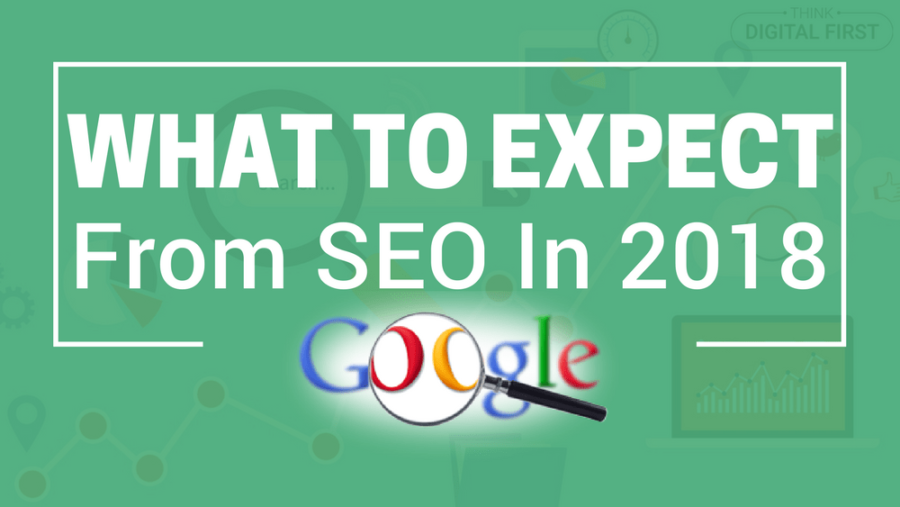 What To Expect From SEO In 2018