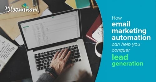 How Email Marketing Automation Can Help You Conquer Lead Generation