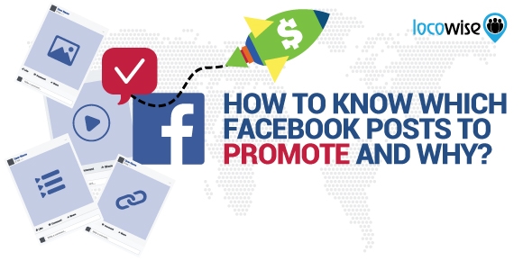 How To Know Which Facebook Posts To Promote And Why