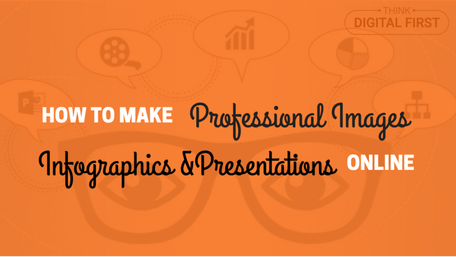 How To Make Professional Images, Infographics and Presentations Online