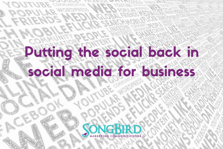 Putting the Social Back in Social Media for Business