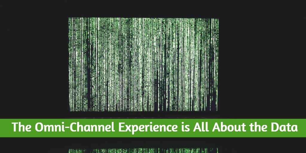 The Omni-Channel Experience is All About the Data