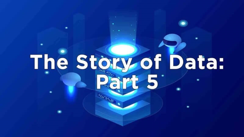 The story of data, Part 5: Where are we going?
