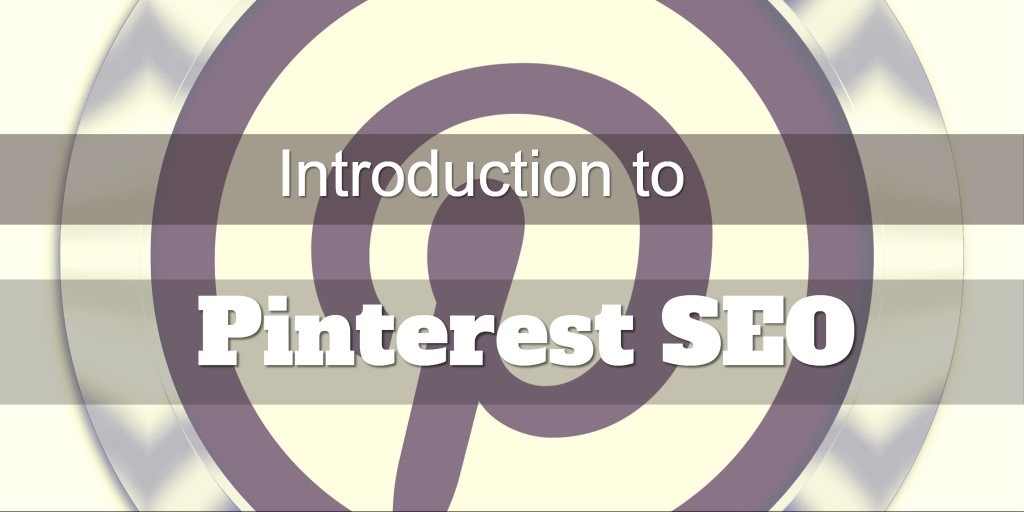Introduction to Pinterest SEO