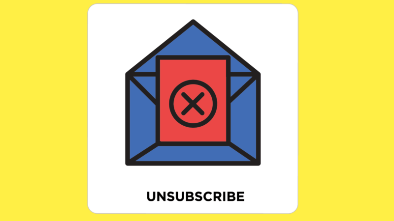 The best unsubscribe email is the one you don’t send