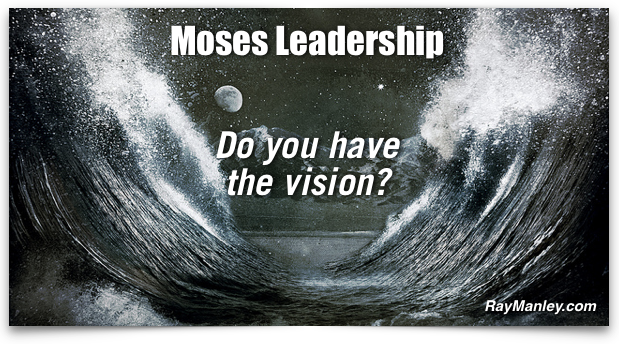 Moses Leadership: The Key to Great Business Success