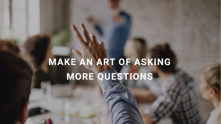 Get More From Your Discovery Process by Asking More Questions