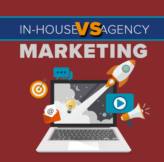 In-House vs. Agency Marketing Teams