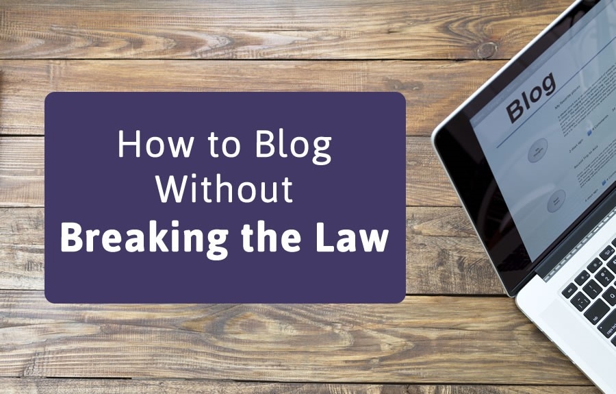 How to Blog Without Breaking the Law