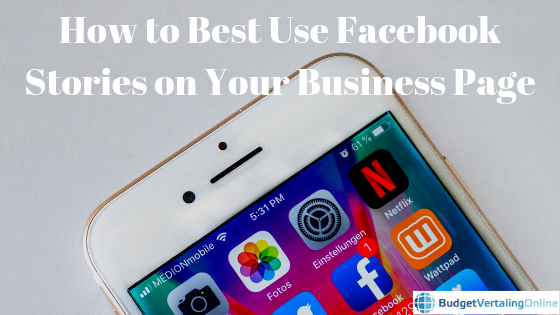 How to Best Use Facebook Stories on Your Business Page