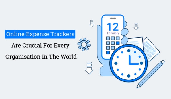 Online Expense Trackers Are Crucial For Every Organization in the World