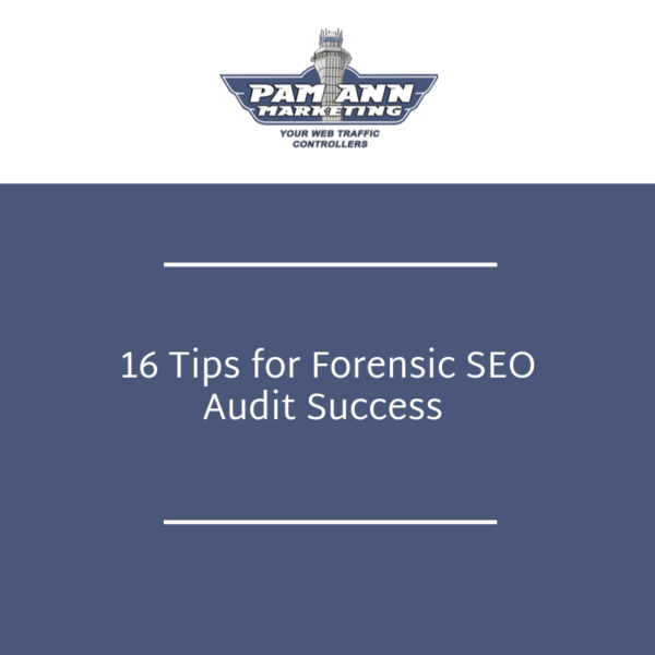 16 Tips for Forensic SEO Audit Success [Checklist]