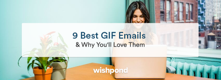 9 Best GIF Emails  and  Why Youll Love Them