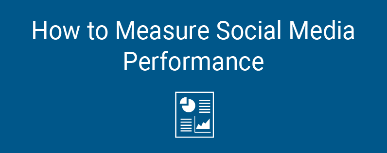 How to Measure Social Media Performance