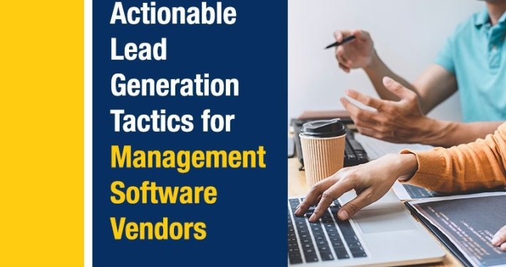 Actionable Lead Generation Tactics for Management Software Vendors